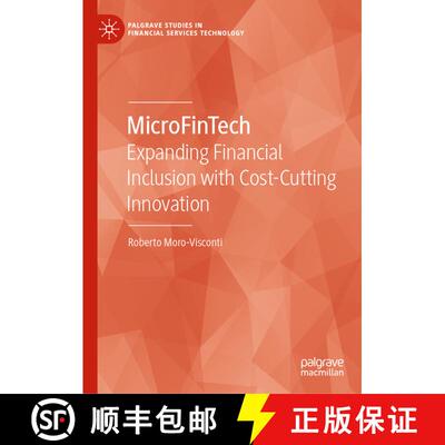 【3-4周达】MicroFinTech : Expanding Financial Inclusion with Cost-Cutting Innovation [9783030803933]