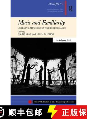 【3-4周达】Music and Familiarity : Listening, Musicology and Performance [9781409420750]