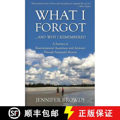 【3-4周达】What I Forgot...And Why I Remembered: A Journey to Environmental Awareness and Activism Th... [9780986198045]
