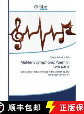 预订 Mahler’s Symphonic Poem in two parts [9786200613615]