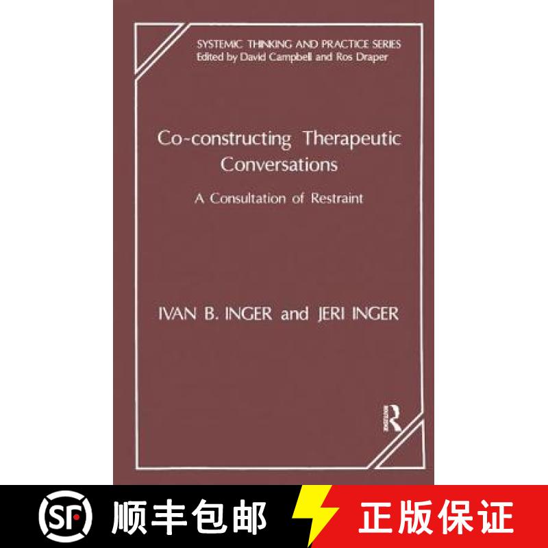 【3-4周达】Co-Constructing Therapeutic Conversations: A Consultation of Restraint [9781855750234]