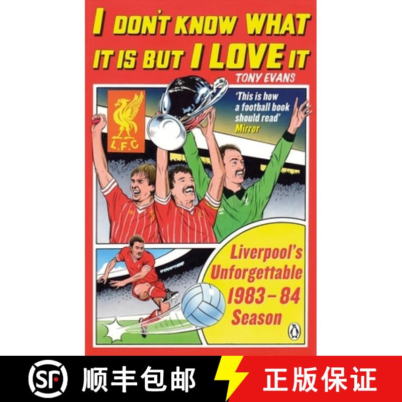 【3-4周达】I Don't Know What It Is But I Love It : Liverpool's Unforgettable 1983-84 Season [9780241966549]