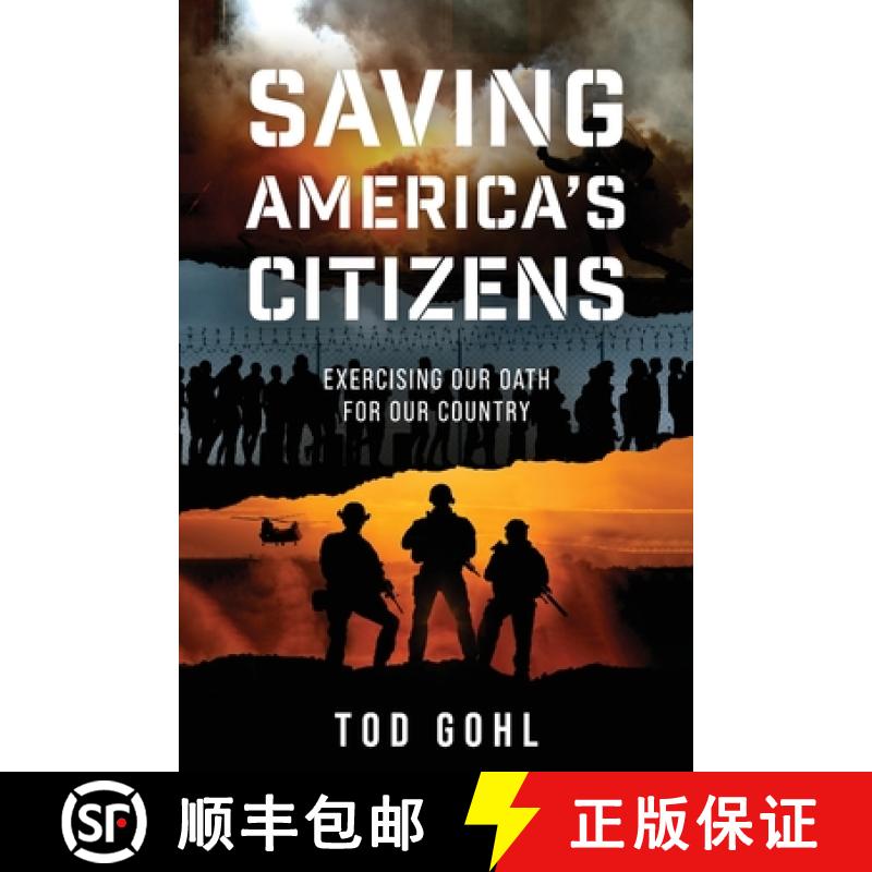 【2-3周达】Saving America's Citizens: Exercising our Oath for our Country [9781646639311]