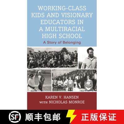 【3-4周达】Working-Class Kids and Visionary Educators in a Multiracial High School: A Story of Belonging [9781350581845]