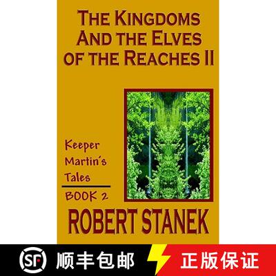 【3-4周达】The Kingdoms and the Elves of the Reaches II (Keeper Martin's Tales, Book 2) [9781575455020]