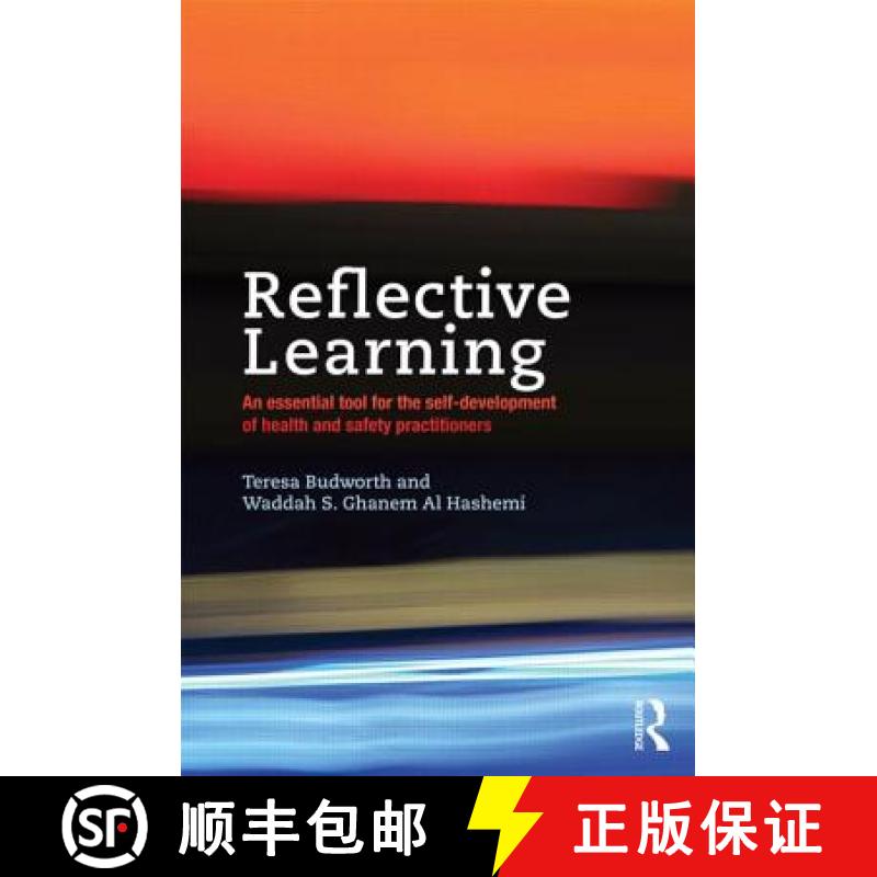 【3-4周达】Reflective Learning: An Essential Tool for the Self-Development of Health and Safety Pract... [9780415715515]