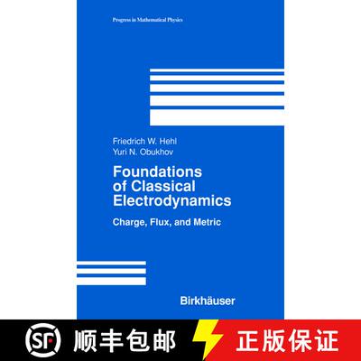 【3-4周达】精装 Foundations of Classical Electrodynamics : Charge, Flux, and Metric [9780817642228]