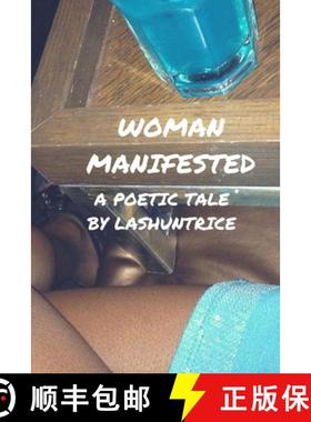 预订 Woman Manifested: A Poetic Tale [9780692632932]