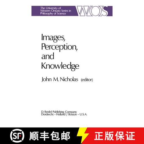 【3-4周达】Images, Perception, and Knowledge : Papers Deriving from and Related to the Philosophy of ... [9789401011952]