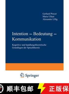 【3-4周达】Intention -- Bedeutung -- Kommunikation: Kognitive Und Handlungstheoretische Grundlagen De... [9783531129532]