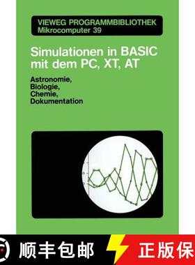【3-4周达】Simulationen in BASIC mit dem IBM PC, XT, AT : Astronomie, Biologie, Chemie und Dokumentat... [9783528045258]