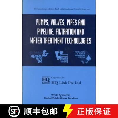预订 精装 PUMPS, VALVES, PIPES AND PIPELINE, FILTRATION AND WATER TREATMENT TECHNOLOGIES - PROCEEDING... [9789813049017]