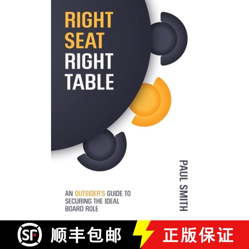 【2-3周达】Right Seat Right Table: An Outsider's Guide to Securing the Ideal Board Role [9780473464547]