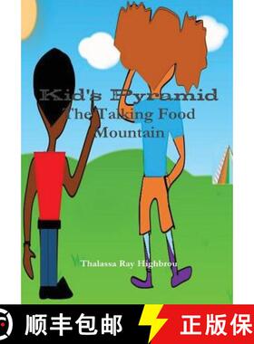 预订 Kid's Pyramid The Talking Food Mountain [9781329342842]