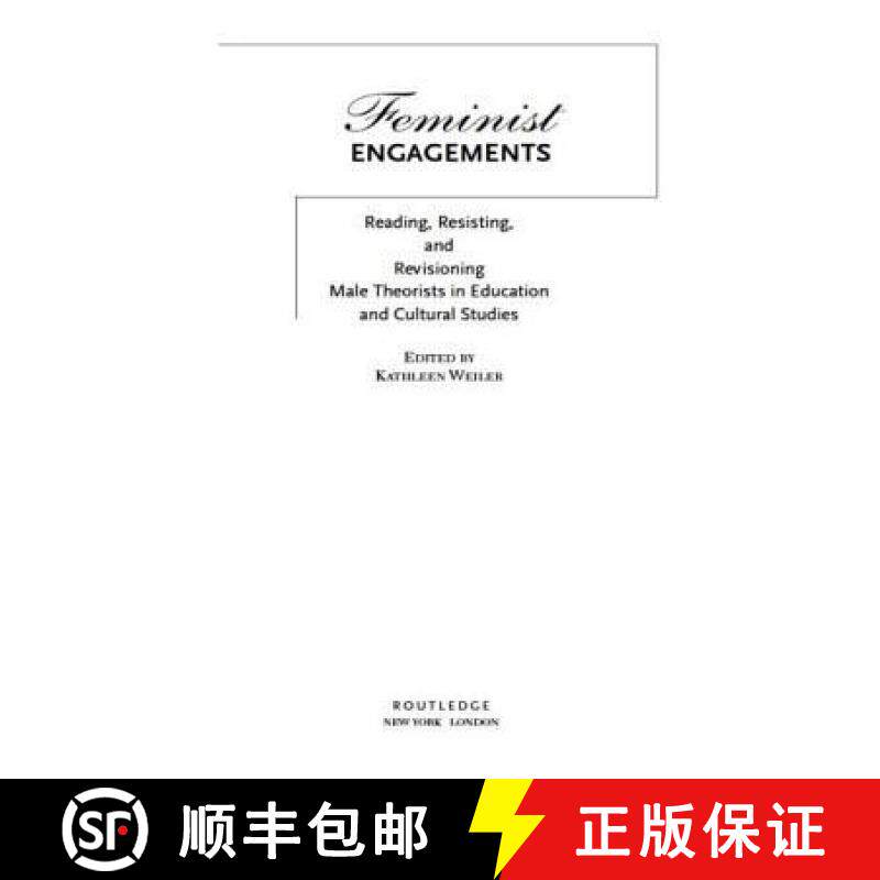 【3-4周达】Feminist Engagements: Reading, Resisting, and Revisioning Male Theorists in Education and ... [9780415925761]