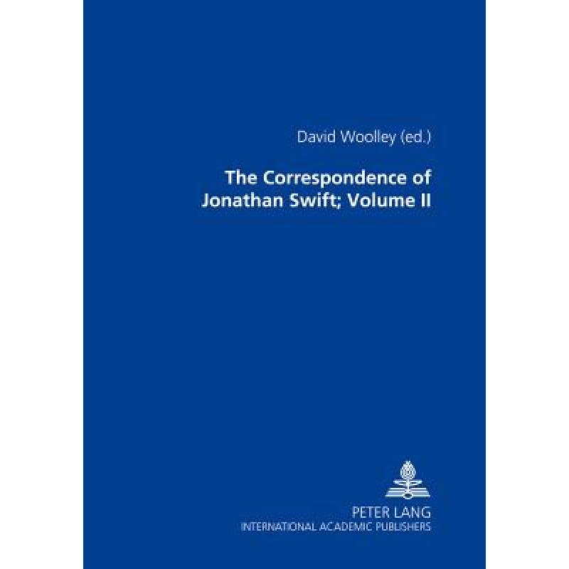 【4周达】The Correspondence of Jonathan Swift, D. D. : In Four Volumes Plus Index Volume- Volume II: ... [9783361330979]