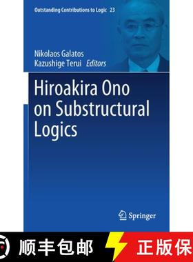 【3-4周达】Hiroakira Ono on Substructural Logics [9783030769192]