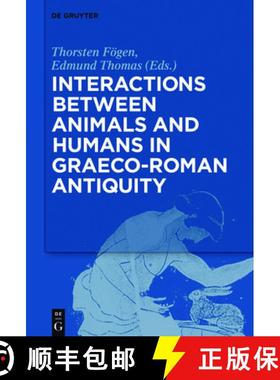 预订 Interactions between Animals and Humans in Graeco-Roman Antiquity [9783110544169]