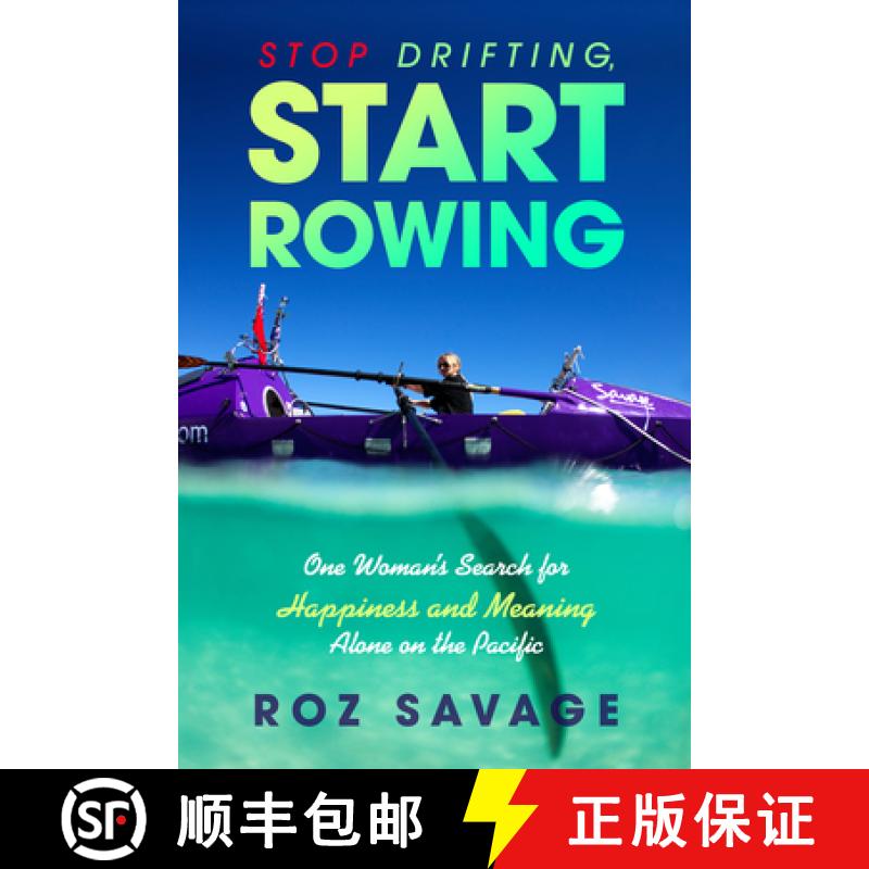 【3-4周达】Stop Drifting, Start Rowing: One Woman's Search for Happiness and Meaning Alone on the Pac... [9781401942625]