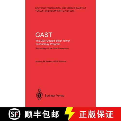 【3-4周达】GAST The Gas-Cooled Solar Tower Technology Program: Proceedings of the Final Presentation ... [9783540501213]