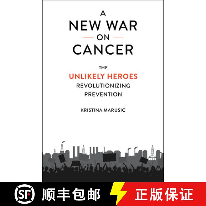 【2-3周达】A New War on Cancer : The Unlikely Heroes Revolutionizing Prevention [9781642832198]