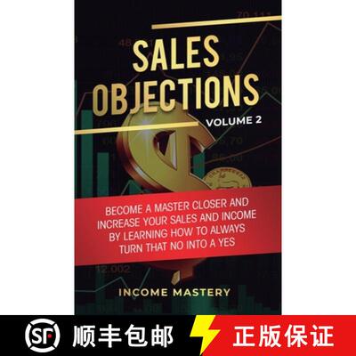 【3-4周达】精装 Sales Objections: Become a Master Closer and Increase Your Sales and Income by Learni... [9781647772611]