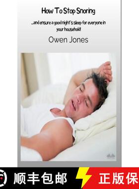 【3-4周达】How To Stop Snoring: ...and Ensure A Good Night's Sleep For Everyone In Your Household! [9788835460619]