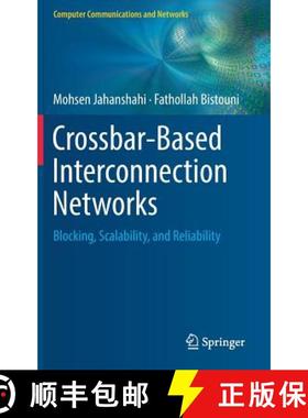 【3-4周达】Crossbar-Based Interconnection Networks : Blocking, Scalability, and Reliability [9783319784724]