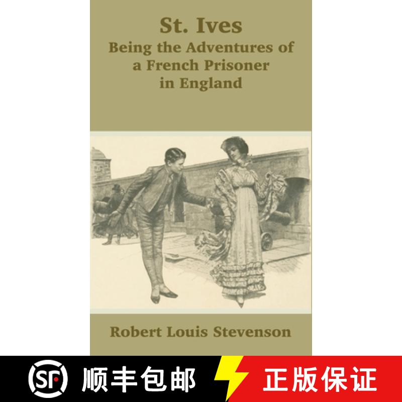 预订 St. Ives: Being the Adventures of a French Prisoner in England [9781410101037]
