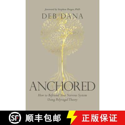 【3-4周达】Anchored: How to Befriend Your Nervous System Using Polyvagal Theory [9781683647065]