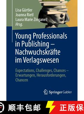 【3-4周达】Young Professionals in Publishing - Nachwuchskräfte im Verlagswesen : Expectations, Chall... [9783658453312]