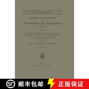 【3-4周达】Berichte Des Ausschusses Fur Versuche Im Eisenbau: Ausgabe a Heft 1 Der Einfluss Der Nietl... [9783642937729]