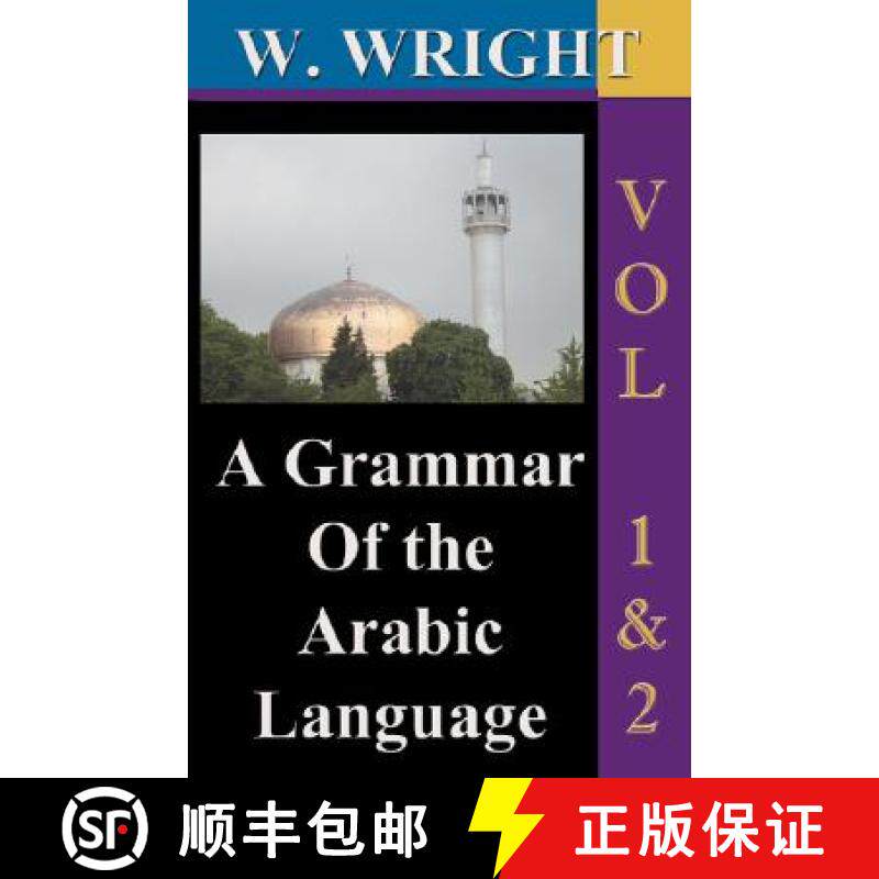 【3-4周达】A Grammar of The Arabic Language (Wright's Grammar). Vol-1 & Vol-2 Combined together (Thir... [9781843560289]
