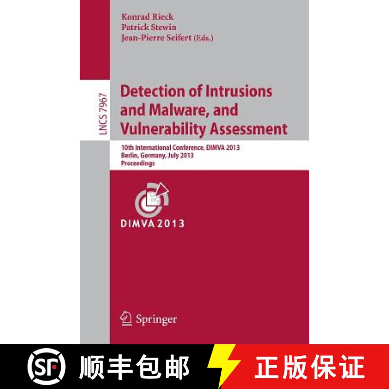 【3-4周达】Detection of Intrusions and Malware, and Vulnerability Assessment : 10th International Con... [9783642392344]