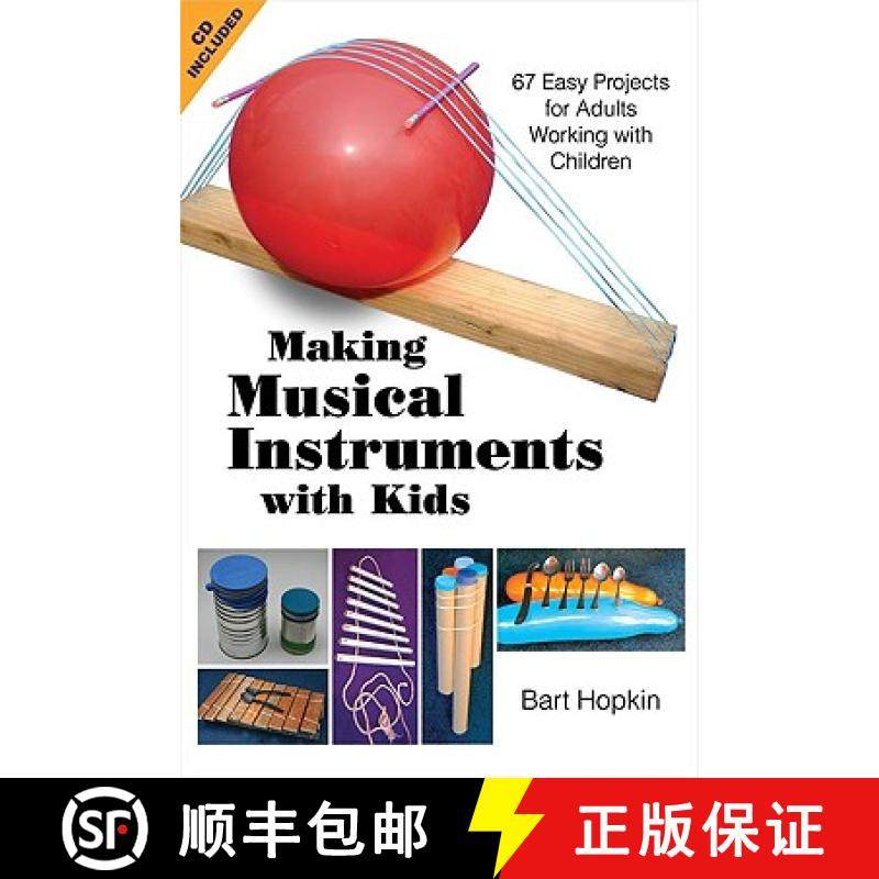 预订 Making Musical Instruments with Kids: 67 Easy Projects for Adults Working with Children [With CD... [9781884365485]
