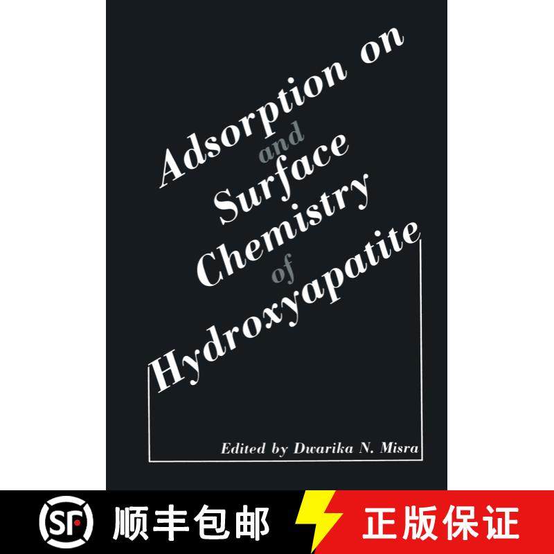 【3-4周达】Adsorption on and Surface Chemistry of Hydroxyapatite [9780306415166],书籍/杂志/报纸,科普读物/自然科学/技术类原版书,淘宝优惠券,粉丝福利购,淘宝优惠卷