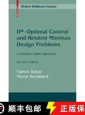 【3-4周达】H∞-Optimal Control and Related Minimax Design Problems: A Dynamic Game Approach (Sec... [9780817647568]