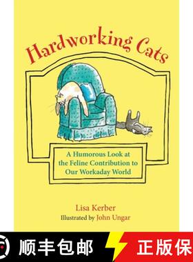 【3-4周达】Hardworking Cats: A Humorous Look at the Feline Contribution to Our Workaday World [9781629147048]