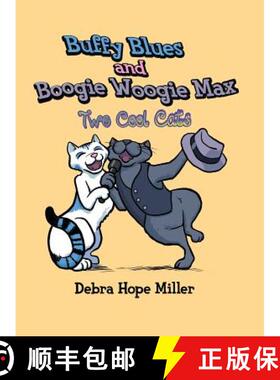 【3-4周达】Buffy Blues And Boogie Woogie Max: Two Cool Cats [9781601312037]