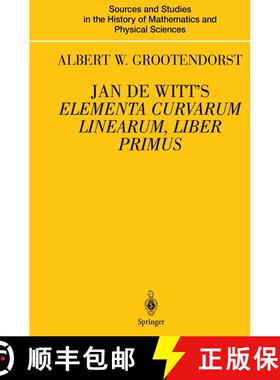【3-4周达】Jan de Witt's Elementa Curvarum Linearum, Liber Primus : Text, Translation, Introduction, ... [9780387987484]