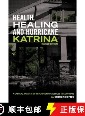 【3-4周达】Health, Healing, and Hurricane Katrina: A Critical Analysis of Psychosomatic Illness in Su... [9781621319030]