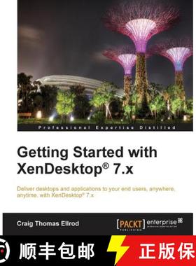 预订 Getting Started with XenDesktop 7.x: Deliver desktops and applications to your end-users, anywhe... [9781849689762]