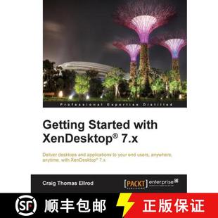 Deliver users Getting desktops 7.x with anywhe... end and 9781849689762 XenDesktop your Started 预订 applications
