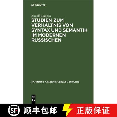 【4周达】Studien Zum Verhältnis Von Syntax Und Semantik Im Modernen Russischen [9783112481752]