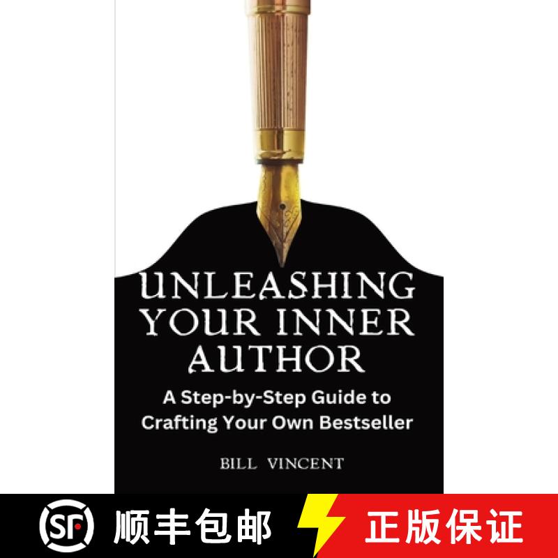 预订 Unleashing Your Inner Author (Large Print Edition): A Step-by-Step Guide to Crafting Your Own Be... [9798869207562]