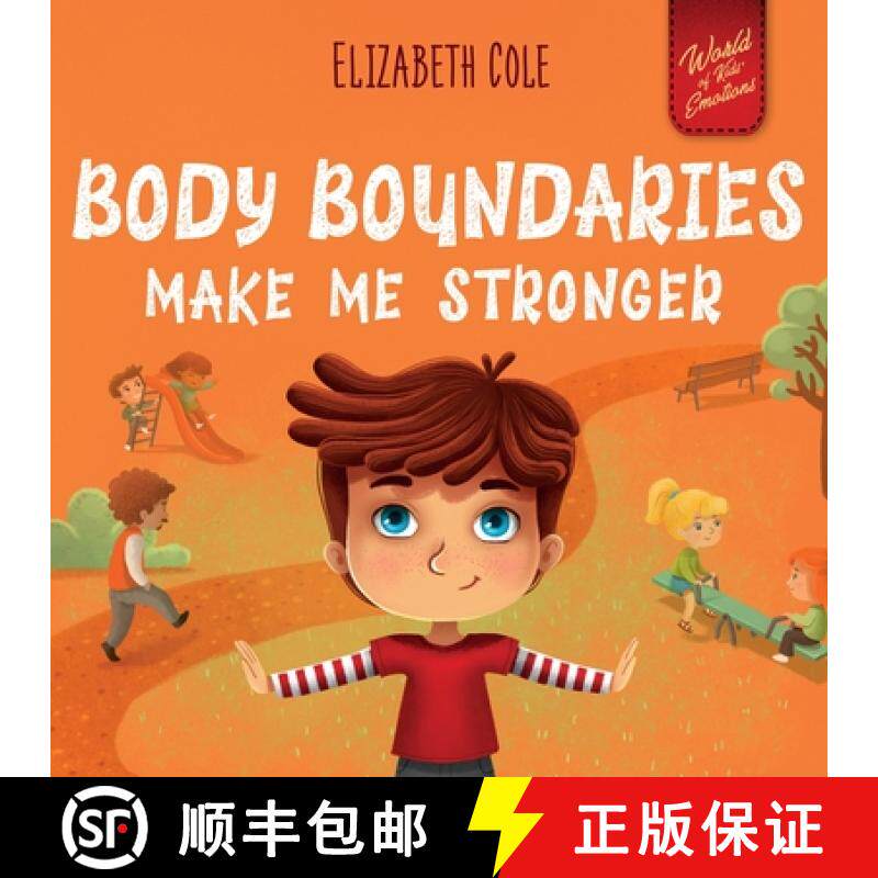 预订 Body Boundaries Make Me Stronger: Personal Safety Book for Kids about Body Safety, Personal Spac... [9781957457321]