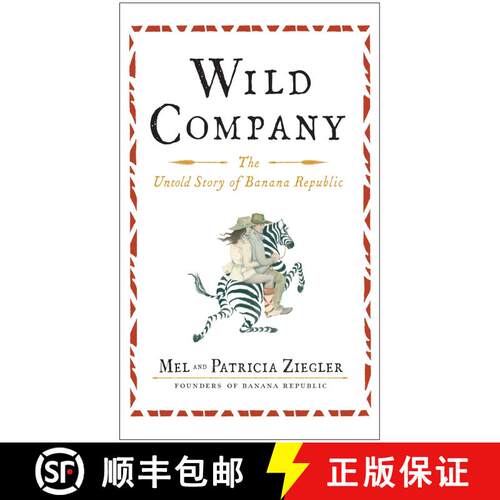 【3-4周达】Wild Company: The Untold Story of Banana Republic [9781451683509]