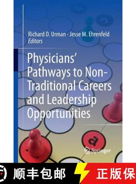 【3-4周达】Physicians' Pathways to Non-Traditional Careers and Leadership Opportunities [9781461405504]