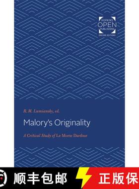 【3-4周达】Malory's Originality: A Critical Study of Le Morte Darthur [9781421433103]
