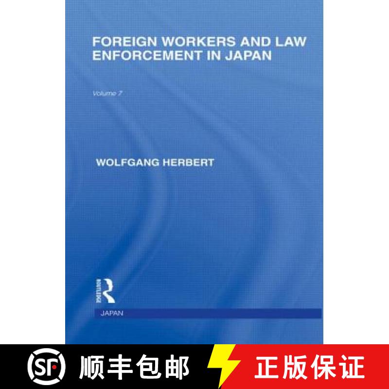 【3-4周达】Foreign Workers and Law Enforcement in Japan [9780415847728]